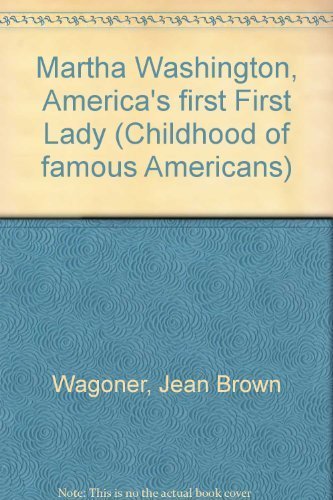 Martha Washington, America's first First Lady (... B011MEAMX2 Book Cover