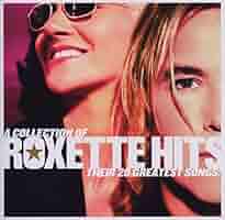 ROXETTE - Collection Of Roxette Hits: Their 20 Greatest