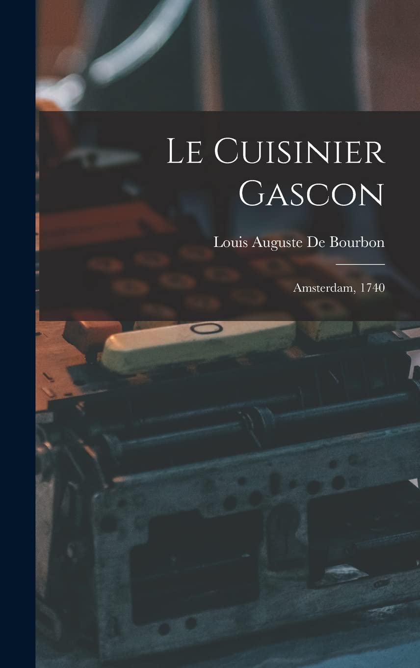 Le Cuisinier Gascon: Amsterdam, 1740