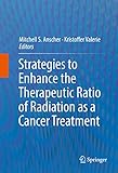 anschreiben beispiel  Strategies to Enhance the Therapeutic Ratio of Radiation as a Cancer Treatment (English Edition)