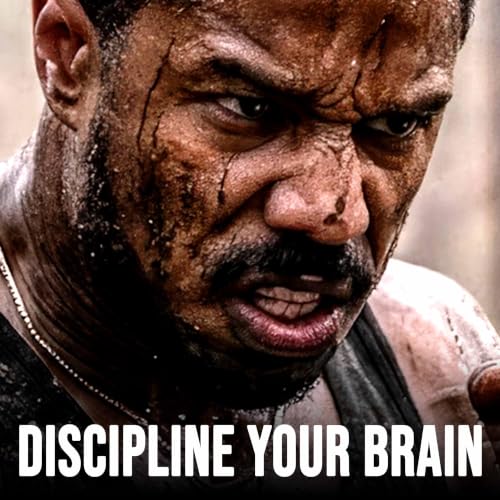 DISCIPLINE YOUR BRAIN