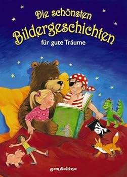Hardcover Die schönsten Bildergeschichten für gute Träume [German] Book