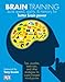 Produktbild Brain Training: Boost memory, maximize mental agility, & awaken your inner genius