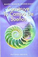 Construye Tu Campo De Suenos / Building Your Field of Dreams 8477206953 Book Cover