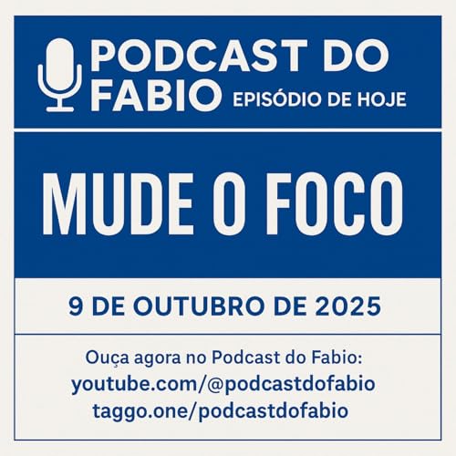 Page de couverture de 🌤️🎙️ Podcast do Fabio &ndash; Epis&oacute;dio de Hoje 🎙️🌤️ - podcast de quinta! - 9 de outubro de 2025