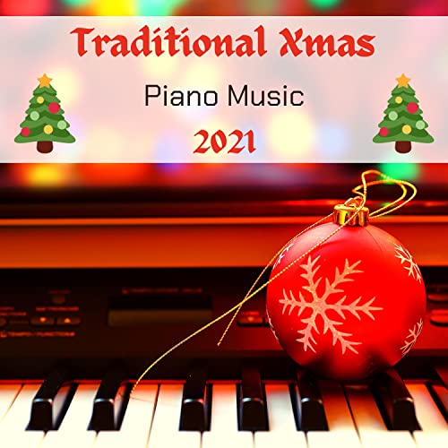 Reproducir Traditional Xmas Piano Music 2021 de Classical Christmas Music Radio & Christmas