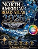 North America Road Atlas: Detailed Interstate & Highway Maps, Fuel Stops, Rest Areas, Scenic Routes & Offline Navigation for Confident Road Trips Across America