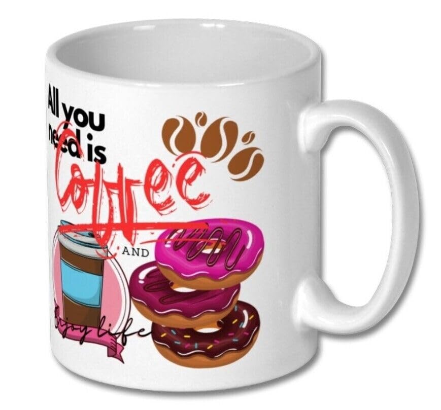 KALIDHAR All You Need is Coffee and Donuts Print Ceramic Mug Printed Coffee and Tea Ceramic Mug- 11OZ Ceramic Coffee Mug