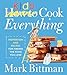 How To Cook Everything Kids: Empowering Young Chefs with Essential Kitchen Skills, Adventurous Eating, and Customizable Recipes for Joyful Discovery and Independence in the Kitchen