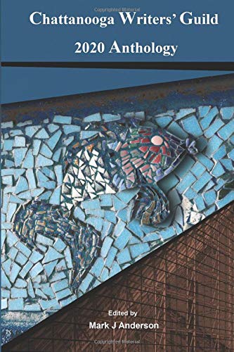Chattanooga Writers' Guild 2020 Anthology