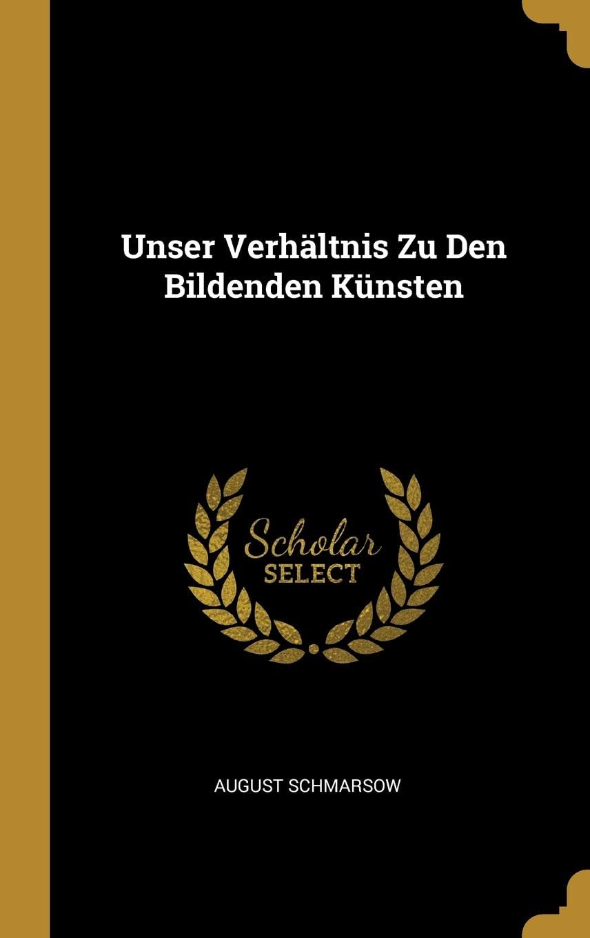 Unser Verhältnis Zu Den Bildenden Künsten
