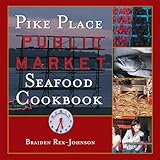 Pike Place Public Market Seafood Cookbook