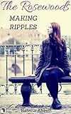 Making Ripples (The Rosewoods Book 6)