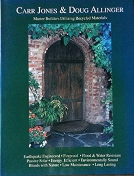 Hardcover Carr Jones & Doug Allinger: Master Builders Utilizing Recycled Materials Book