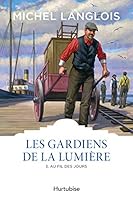 Les Gardiens de la Lumiere V 03 au Fil des Jours 2897812508 Book Cover