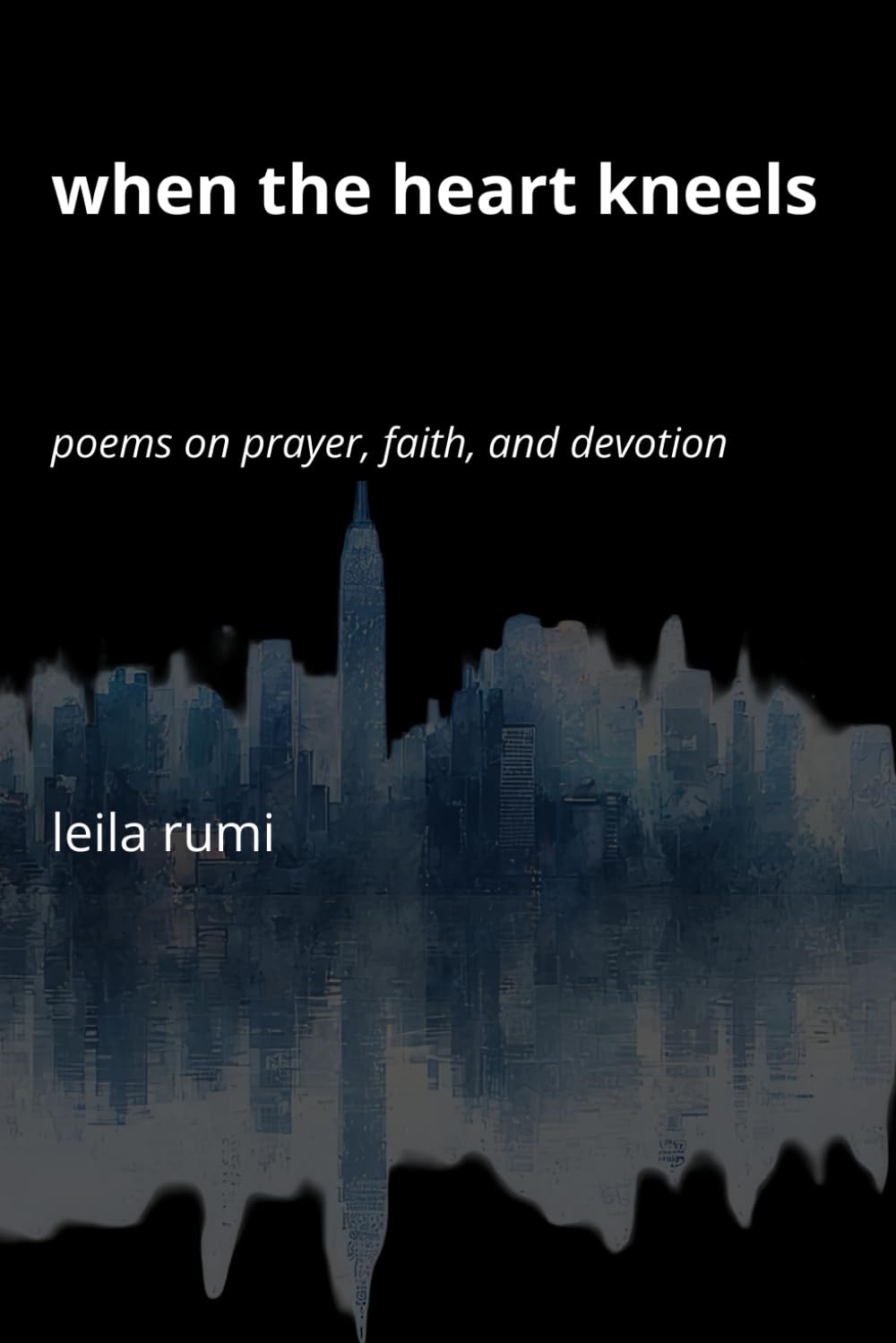 When the Heart Kneels: Poems on Prayer, Faith, and Devotion