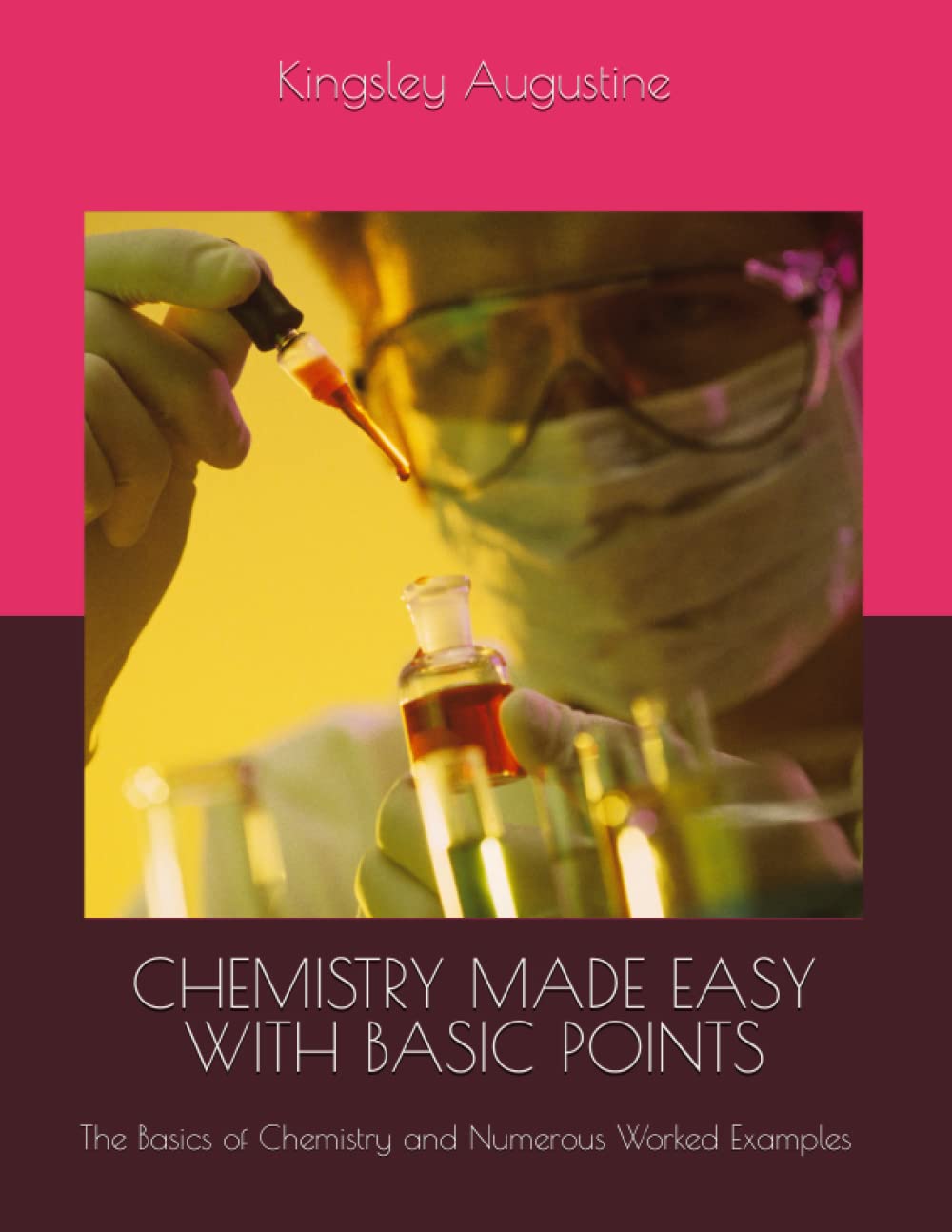CHEMISTRY MADE EASY WITH BASIC POINTS: The Basics of Chemistry and Numerous Worked Examples
