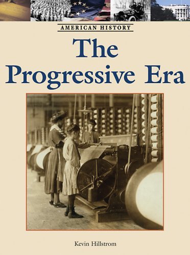 The Progressive Era (American History)      [Print Replica] Kindle Edition