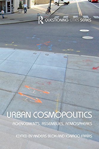 Urban Cosmopolitics: Agencements, assemblies, atmospheres (Questioning Cities)