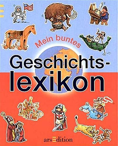 Mein buntes Geschichtslexikon