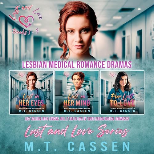 Lust and Love Series: Lesbian Medical Romance Dramas Audiolivro Por M.T. Cassen capa