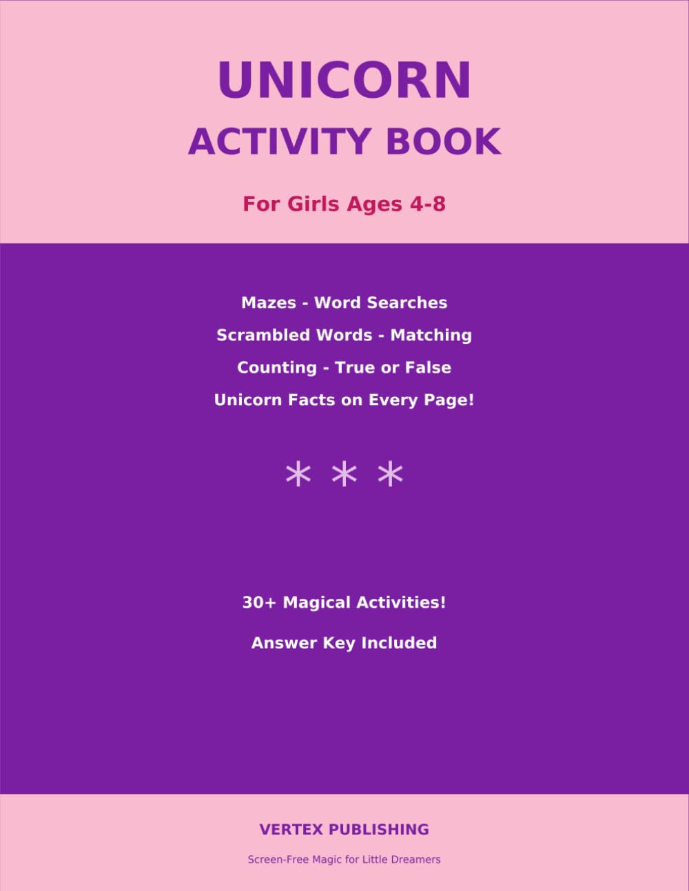 Unicorn Activity Book for Girls Ages 4-8: Fun Mazes, Word Searches, Scrambled Words, Matching, Counting and Magical Unicorn Facts | Screen-Free Entertainment for Kids