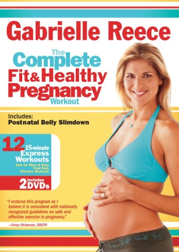 Gabrielle Reece: The Complete Fit And Healthy Pregnancy [DVD]