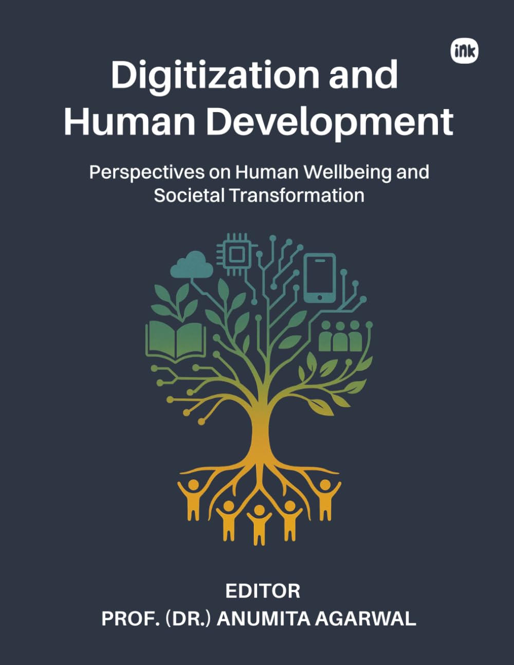 Digitization and Human Development: Perspectives on Human Wellbeing and Societal Transformation