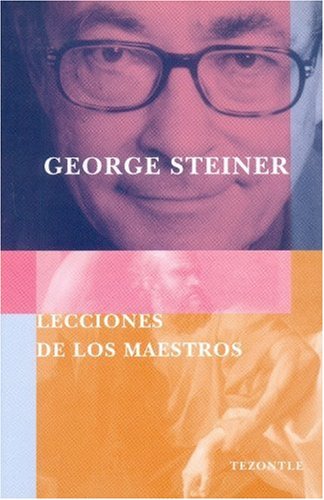 Lecciones de los maestros (Tezontle) (Spanish Edition)
