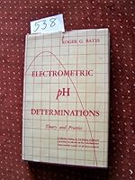 Electrometric pH determinations: theory and practice B0007E406E Book Cover