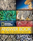 National Geographic Answer Book: Fast Facts About Our World