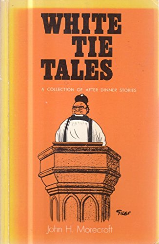 White Tie Tales: A Collection of After-dinner Stories