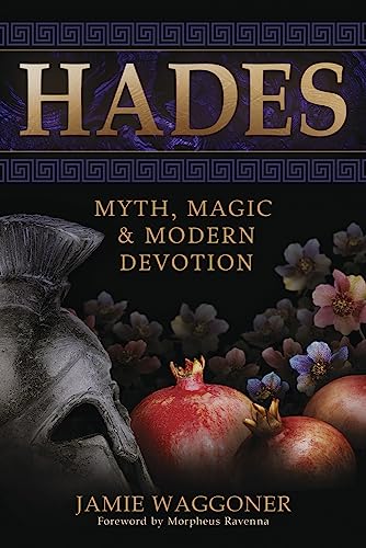 Hades: Myth, Magic & Modern Devotion view 2