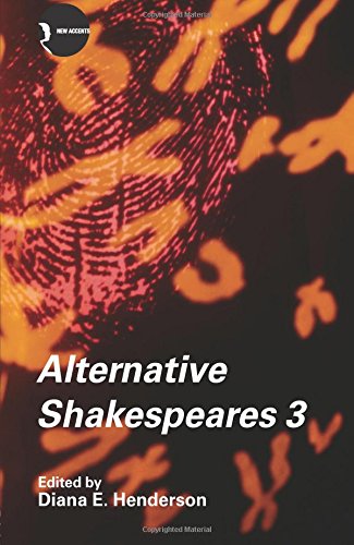 Alternative Shakespeares: Volume 3 (New Accents)