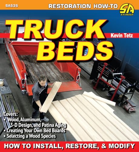 Truck Beds: Installation, Restoration & Modification Guide