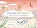 Dream Decoder: 60 Cards to Unlock Your Unconscious
