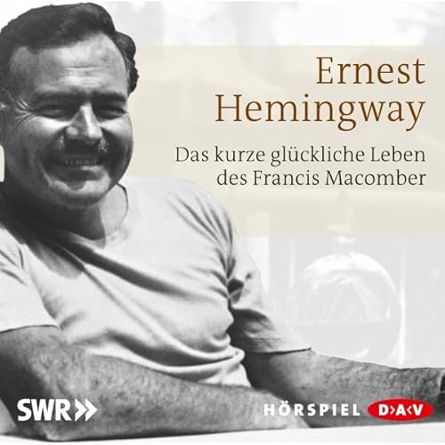 Das kurze gl&uuml;ckliche Leben des Francis Macomber Audiolivro Por Ernest Hemingway capa