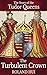 The Turbulent Crown: The Story of the Tudor Queens