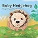 Baby Hedgehog: Finger Puppet Book: (Finger Puppet Book for Toddlers and Babies, Baby Books for First Year, Animal Finger Puppets) (Finger Puppet Boardbooks)