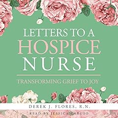 Letters to a Hospice Nurse Audiolibro Por Derek Flores arte de portada