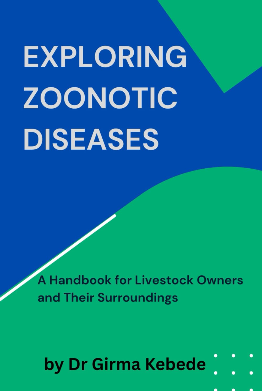 Exploring Zoonotic Diseases: A Handbook for Livestock Owners and Their Surroundings