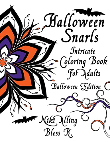 Halloween Snarls: Intricate Coloring Book For Adults (Special Holiday Edition)