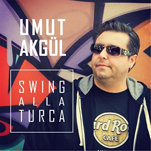Swing Alla Turca by Umut Akgül on Amazon Music - Amazon.com