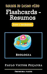 Flashcards - Resumos de Biologia do Ensino Médio: Enem e Vestibulares (Flashcards com resumos para os vestibulares e Enem Livro 1)
