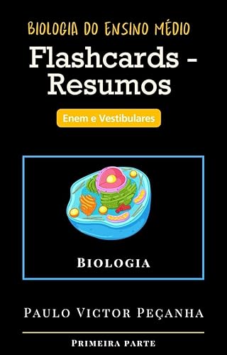 Flashcards - Resumos de Biologia do Ensino Médio: Enem e Vestibulares (Flashcards com resumos para os vestibulares e Enem Livro 1)