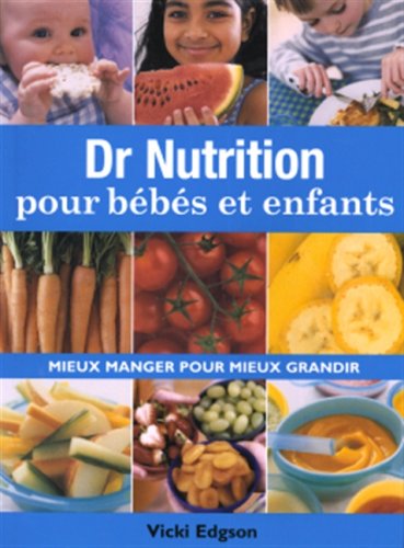 Dr nutrition pour bebes et enfants Edgson, Vicki