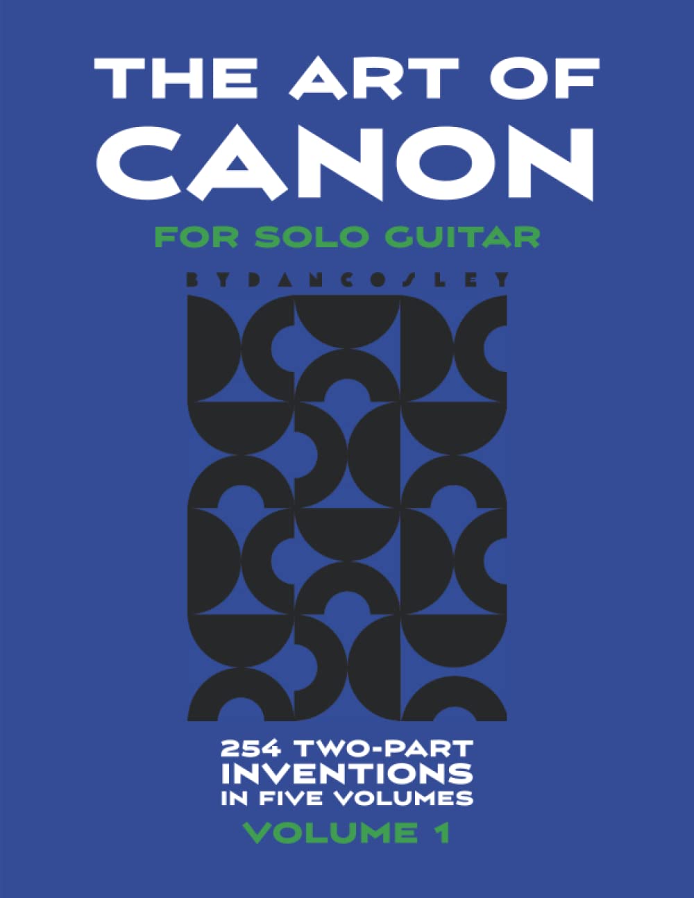 The Art of Canon (for Solo Guitar) Volume 1