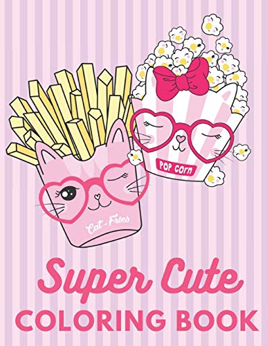 Super Cute Coloring Book: Relaxing Colouring Book for Girls, Cute Cats, Dogs, Bunnies, Unicorns Ages 4-8, 8-12, 12-16