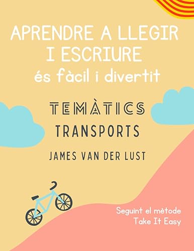 APRENDRE A LLEGIR I ESCRIURE ÉS FÀCIL I DIVERTIT: Quadern Temàtics Transports | Cal·ligrafia iniciació 3 4 5 6 anys: Quadern amb 120 activitats fàcils i divertides per aprendre a llegir i escriure