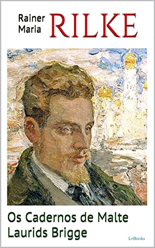 Os Cadernos de Malte Laurids Brigge (Trilogia Rilke)